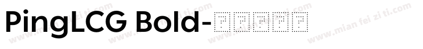 PingLCG Bold字体转换